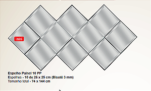 Espelho Painel 10 PP Espelhos - 10 de 25 x 25 cm (Bisotê 3 mm) Tamanho total - 74 x 144 cm