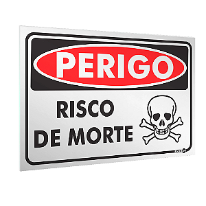 PLACA SINALIZACAO PERIGO - RISCO DE MORTE 15X20CM