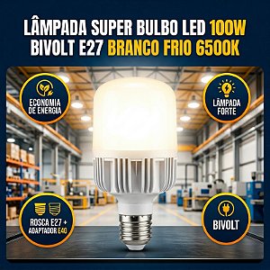 LAMPADA LED ALTA POT 100W E27 6500K BIV C/ADAPTADOR E40