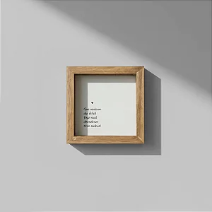 Quadro Decorativo com Moldura Rústica - FRASES MOTIVACIONAIS
