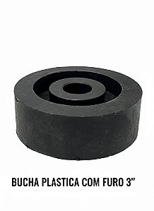 BUCHA 3 POLEGADA LISA PLÁSTICA COM FURO - 1 UNIDADE