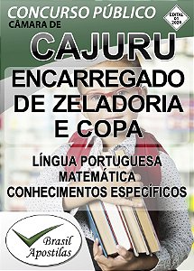 Cajuru, SP - 2024 - Apostilas Para Encarregado do Serviço de Zeladoria/Copa e Secretário Legislativo