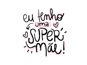 Estampa Digital DTF PuppyArt Super mãe rosa