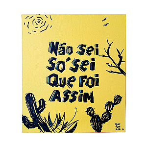 Quadro "Não sei so sei se for assim" - Amarelo