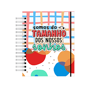 Produto - Agenda Datada: Coleção Frases "Somos do tamanho dos nossos sonhos"