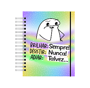 Produto - Agenda Datada: Coleção Flork "Brilhar: sempre!, Desistir: nunca!, Adiar: talvez...