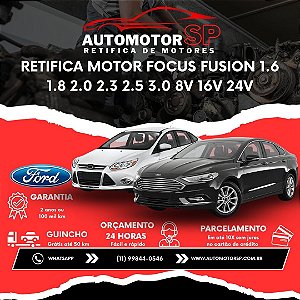 Retifica Motor Focus Fusion 1.6 1.8 2.0 2.3 2.5 3.0 8V 16V 24V