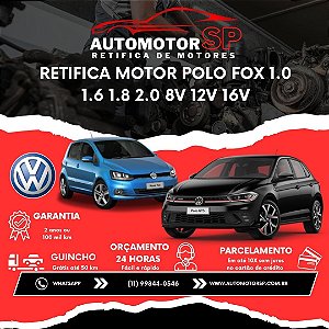 Retifica Motor Polo Fox 1.0 1.6 1.8 2.0 8V 12V 16V