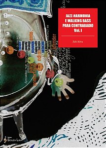 Jazz-Harmonia E Walking Bass Para Contrabaixo Vol 1 – Zéli Silva