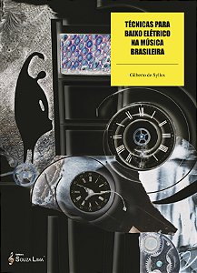 Técnicas Para Baixo Elétrico Na Música Brasileira - Gilberto de Syllos