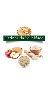 FARINHA DA FELICIDADE