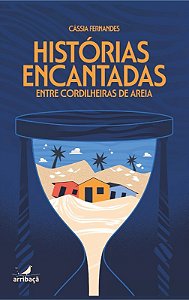 Histórias encantadas entre cordilheiras de areia