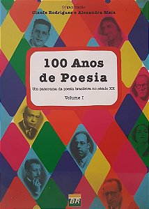 100 anos de poesia – Um panorama da poesia brasileira no século XX
