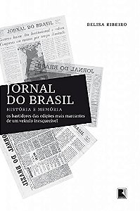 Jornal do Brasil: História e memória