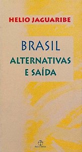 Brasil: alternativas e saída