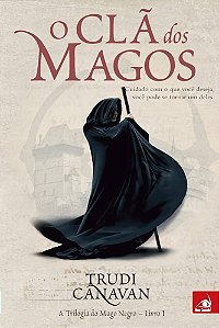 Clã Dos Magos - Trilogia do Mago Negro - Livro 1