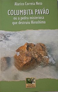 Columbita Pavão ou a pedra misteriosa que destruiu Hiroshima