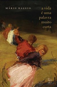 A vida é uma palavra muito curta