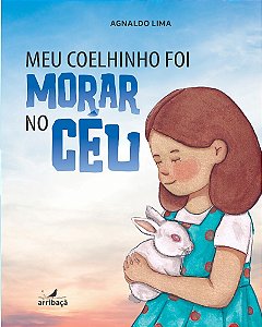 Meu coelhinho foi morar no céu