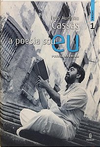 A poesia sou eu: Poesia reunida - Vol. 1