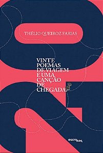 Vinte poemas de viagem e uma canção de chegada