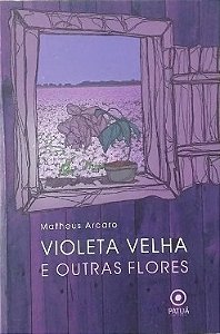 Violeta velha e outras flores