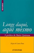 Longe daqui, aqui mesmo: a poética de Mario Quintana