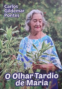 O olhar tardio de Maria