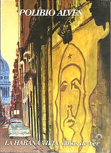 La Habana Vieja: olhos de ver