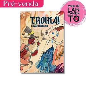 TROIKA! Edição Numinosa (FÍSICO+DIGITAL) Pré-venda