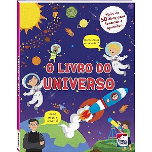 Descobrindo o Mundo - Um livro com abas: Livro do Universo - Happy Books