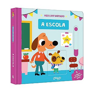 Meu Livro Animado: A Escola - Ed. Catapulta