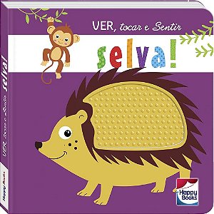 Livro Ver, tocar e Sentir: Selva! - Happy Books