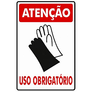 Placa Atenção Luvas Uso Obrigatório 30 x 20 x 0,80  PS-85  Encartale
