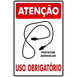 Placa Atenção Protetor Auricular Uso Obrigatório 30 x 20 x 0,80  PS-240  Encartale