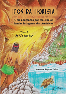 Ecos da floresta - vol 1 - A criação