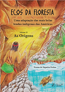 ECOS DA FLORESTA - VOL 2 - AS ORIGENS
