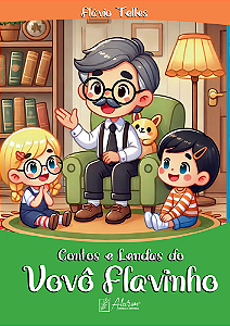 Contos e lendas do vovô Flavinho