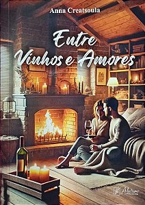 Entre vinhos e amores