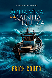 Água viva e a rainha neuza