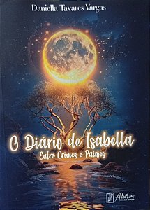 O diário de Isabella - entre crimes e paixões