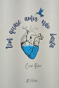 Um quase amor não basta