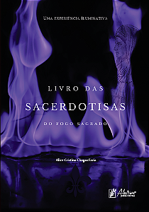 O livro das sacerdotisas do fogo sagrado