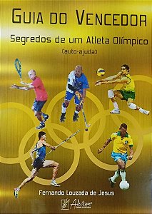 Guia do vencedor - segredos de um atleta olímpico