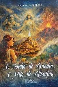 O Sonho de Ariadne: O mito da Atlântida