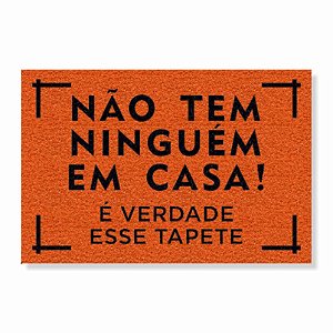 CAPACHO NÃO TEM NINGUÉM EM CASA, É VERDADE ESSE TAPETE