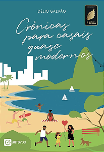 CRONICAS PARA CASAIS QUASE MODERNOS