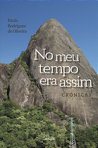 No meu tempo era assim - Paulo Rodrigues de Oliveira