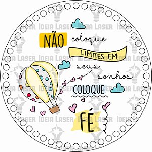 Base MDF Fio de Malha Crochê Redonda Estampada Não Coloque Limite em Seus Sonhos