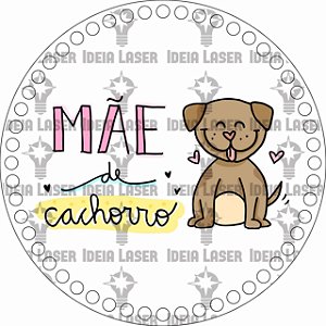 Base MDF Fio de Malha Crochê Redonda Mãe de Cachorro